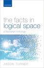 The Facts in Logical Space: A Tractarian Ontology By Jason Turner Cover Image