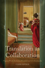Translation as Collaboration: Virginia Woolf, Katherine Mansfield and S. S. Koteliansky By Claire Davison Cover Image