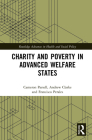Charity and Poverty in Advanced Welfare States (Routledge Advances in Health and Social Policy) By Cameron Parsell, Andrew Clarke, Francisco Perales Cover Image