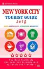 New York City Tourist Guide 2018: Shops, Restaurants, Entertainment and Nightlife in New York (City Tourist Guide 2018) By Larry P. Merrick Cover Image
