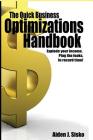 The Quick Business Optimizations Handbook: Explode your income, Plug the leaks in record time! Cover Image