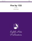 Five by 123: Score & Parts (Eighth Note Publications) By Jim Parcel (Composer) Cover Image