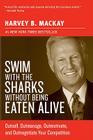 Swim with the Sharks Without Being Eaten Alive: Outsell, Outmanage, Outmotivate, and Outnegotiate Your Competition (Collins Business Essentials) By Harvey B. Mackay Cover Image