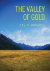 The Valley of Gold: A Tale of David Howarth Cover Image