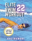 Elite Swim Workout 22 By Jake Kalinowski Cover Image
