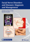 Facial Nerve Disorders and Diseases: Diagnosis and Management Cover Image