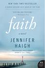 Faith: A Novel By Jennifer Haigh Cover Image