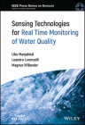 Sensing Technologies for Real Time Monitoring of Water Quality By Libu Manjakkal (Editor), Leandro Lorenzelli (Editor), Magnus Willander (Editor) Cover Image