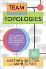 Team Topologies: Organizing Business and Technology Teams for Fast Flow Cover Image