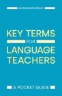 Key Terms for Language Teachers: A Pocket Guide Cover Image