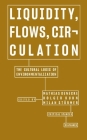 Liquidity, Flows, Circulation: The Cultural Logic of Environmentalization (Critical Stances) By Mathias Denecke (Editor), Holger Kuhn (Editor), Milan Stürmer (Editor) Cover Image