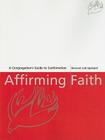 Affirming Faith: A Congregation's Guide to Confirmation By Thomas E. Dipko (Editor) Cover Image