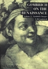 Gombrich on the Renaissance Volume ll: Symbolic Images By Leonie Gombrich Cover Image