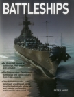 Battleships: An Illustrated History of Battleships, Their Origins and Evolution Cover Image