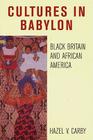 Cultures in Babylon: Black Britain and African America (Haymarket Series) Cover Image