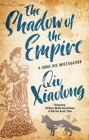 The Shadow of the Empire By Xiaolong Qiu Cover Image