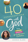 40 Conversations with God: Daily Lenten Prayers for Confirmation Candidates By Connie Clark Cover Image