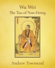 Wu Wei - The Tao of Non-Doing Cover Image
