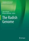 The Radish Genome (Compendium of Plant Genomes) By Takeshi Nishio (Editor), Hiroyasu Kitashiba (Editor) Cover Image
