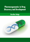 Pharmacogenomics in Drug Discovery and Development By Karoline Hodge (Editor) Cover Image