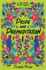 Pride and Premeditation (Jane Austen Murder Mysteries #1) By Tirzah Price Cover Image