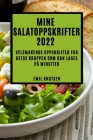 Mine Salatoppskrifter 2022: Velsmakende Oppskrifter for Detox Kroppen SOM Kan Lages På Minutter By Emil Knutsen Cover Image