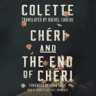 Chéri and the End of Chéri By Colette, Gabrielle de Cuir (Read by), Rachel Careau (Translator) Cover Image