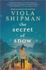 The Secret of Snow By Viola Shipman Cover Image