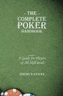 The Complete Poker Handbook: A Guide for Players of All Skill-Levels Cover Image