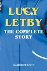 Lucy Letby - The Complete Story Cover Image