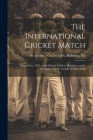 The International Cricket Match: Played Oct., 1859, in the Elysian Fields at Hoboken, on the Grounds of the St. George's Cricket Club Cover Image