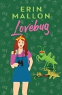 Lovebug By Erin Mallon Cover Image