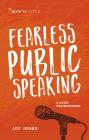 Fearless Public Speaking: A Guide for Beginners (Sparknotes) By Joy Jones Cover Image
