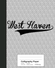 Calligraphy Paper: WEST HAVEN Notebook By Weezag Cover Image