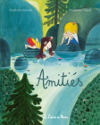 Amitiés By Charlotte Zolotow, Benjamin Chaud (Illustrator) Cover Image