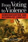 From Voting to Violence: Democratization and Nationalist Conflict By Jack L. Snyder Cover Image