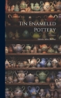 Tin Enameled Pottery Cover Image
