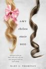 Amy Chelsea Stacie Dee By Mary G. Thompson Cover Image