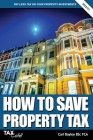 How to Save Property Tax 2022/23 By Carl Bayley Cover Image