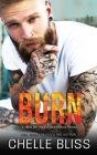 Burn By Chelle Bliss Cover Image