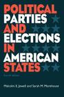 Political Parties and Elections in American States By Malcolm E. Jewell, Sarah M. Morehouse Cover Image