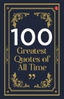 100 Greatest Quotes of All Time Cover Image
