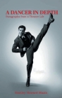 A Dancer in Depth: Paragraphs from a Theater Life By Stan Mazin Cover Image