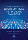 International Guide to Export Controls and Economic Sanctions, Second Edition Cover Image