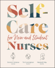 Self-Care for New and Student Nurses Cover Image