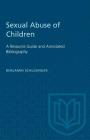 Sexual Abuse of Children: A Resource Guide and Annotated Bibliography (Heritage) Cover Image