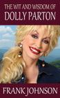 The Wit and Wisdom of Dolly Parton By Frank Johnson Cover Image