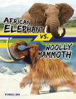African Elephant vs. Woolly Mammoth By Charles C. Hofer Cover Image