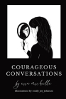 Courageous Conversations By Erin Michelle Murray, Emily Joy Johnson (Illustrator) Cover Image