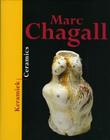 Marc Chagall: Ceramics By Titus M. Eliens, Yvonne G. J. M. Joris Cover Image